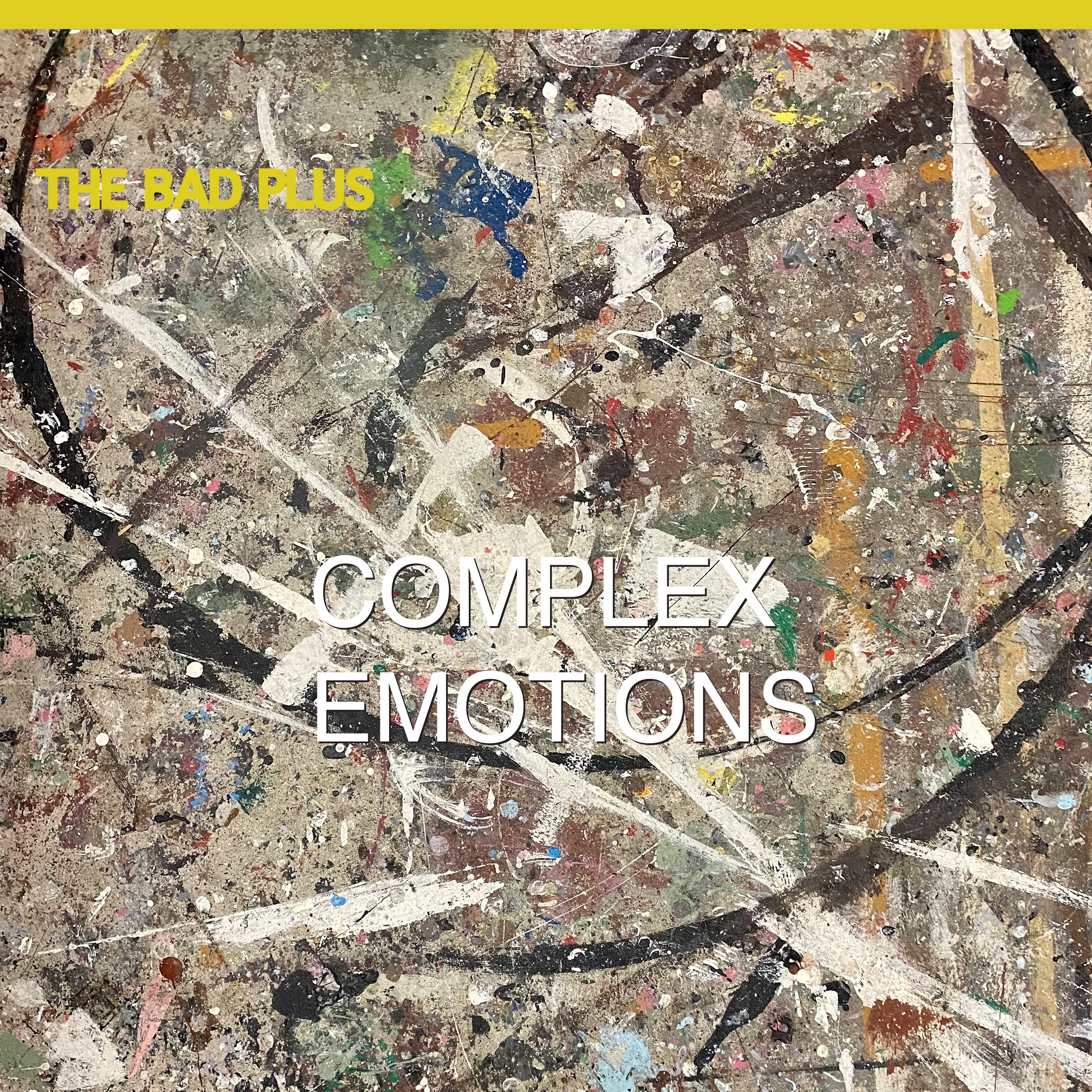 6枚12曲コンプ！BAD BAD EAST&WEST！元気でなによりetc... The Bad Plus - Complex Emotions – Mack Avenue Music Group
