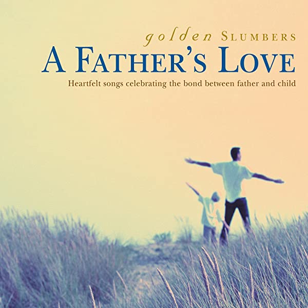Various - Golden Slumbers: A Father's Love