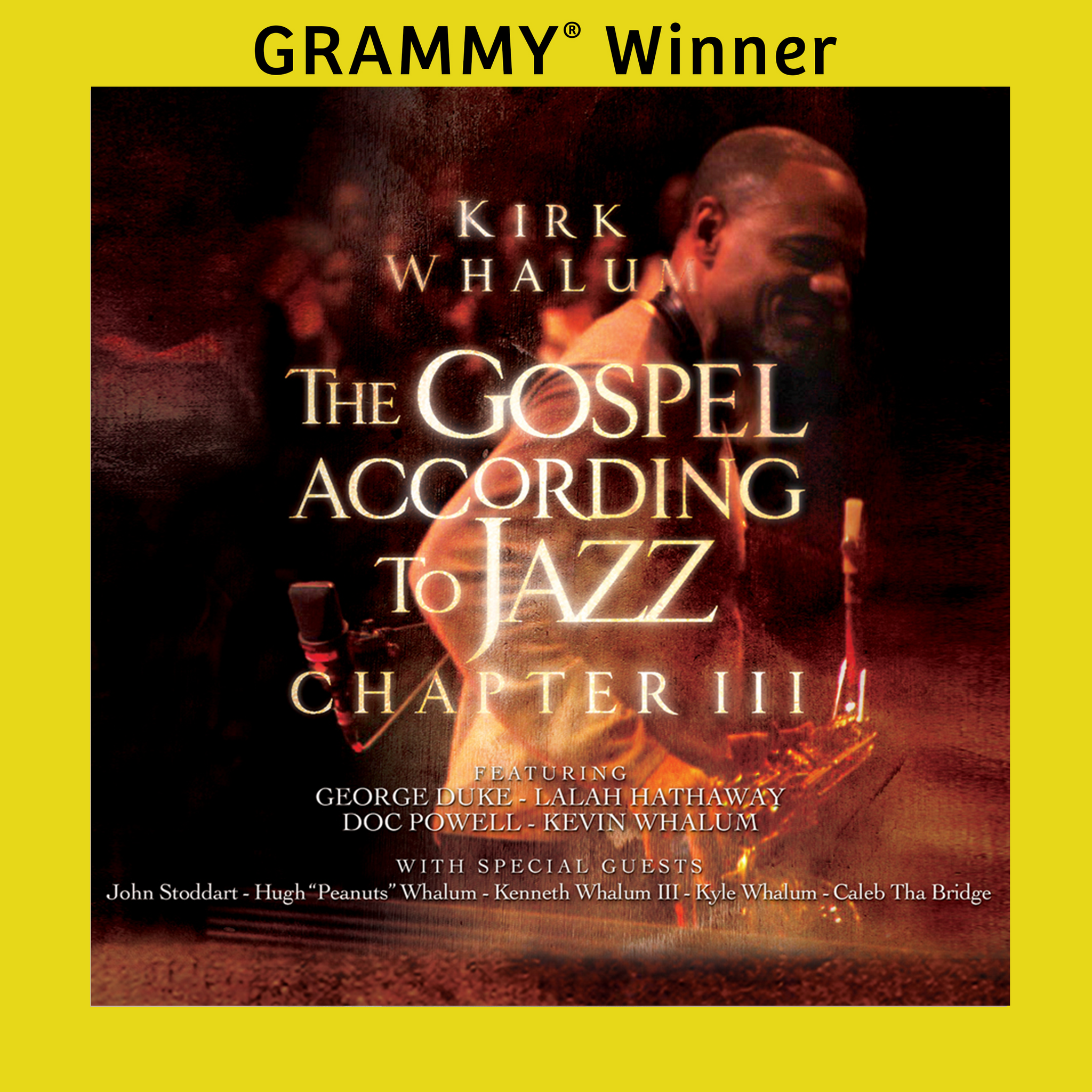 Kirk Whalum - The Gospel According to Jazz – Chapter III
