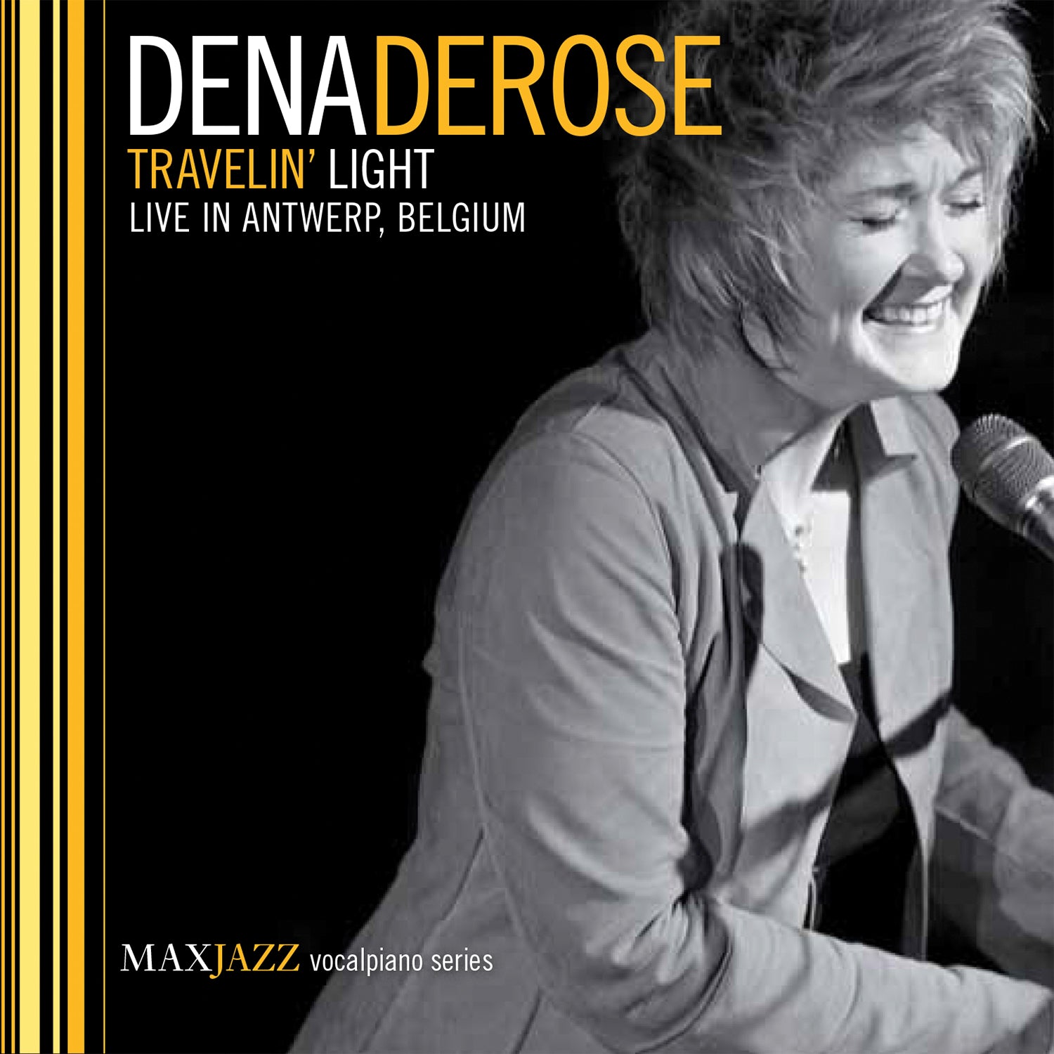 Dena DeRose - Travelin' Light: Live in Antwerp, Belgium