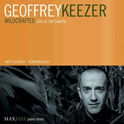 Geoffrey Keezer - Wildcrafted: Live at the Dakota