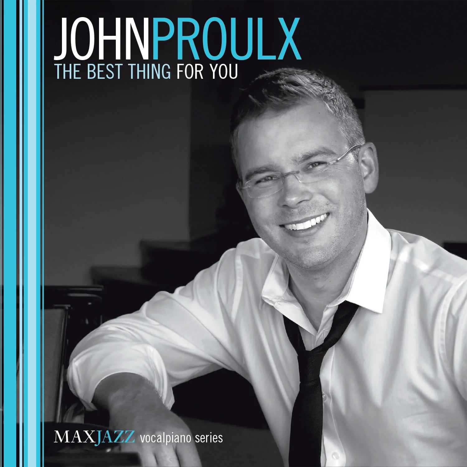 John Proulx - The Best Thing For You