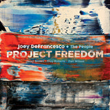 Project Freedom - Joey DeFrancesco & The People