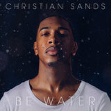 Be Water - Christian Sands
