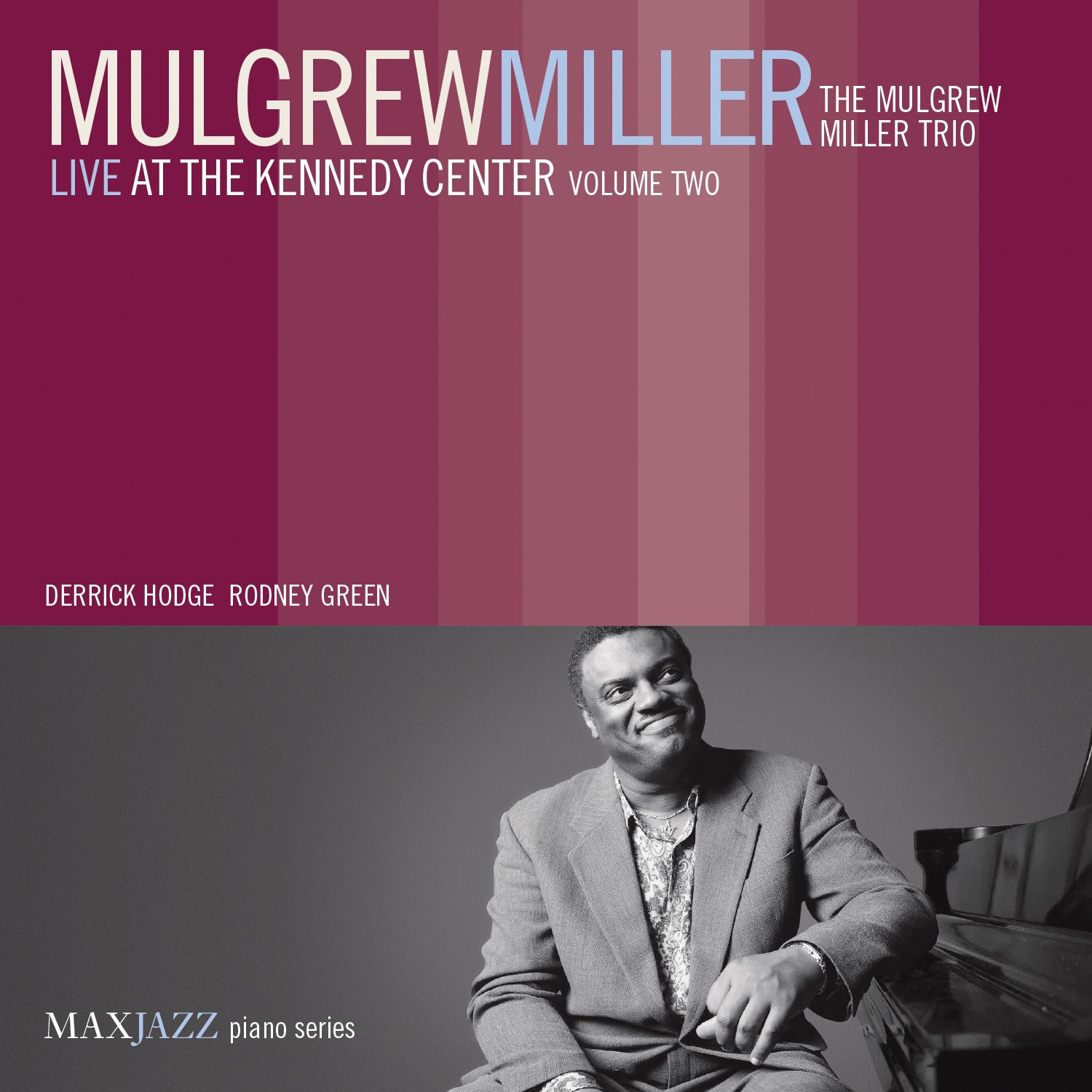 Mulgrew Miller - Live at the Kennedy Center Volume Two