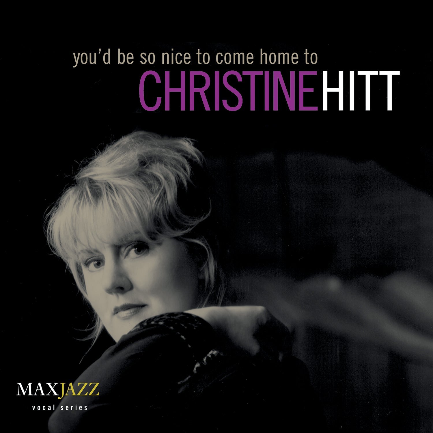 Christine Hitt - You'd Be So Nice To Come Home To