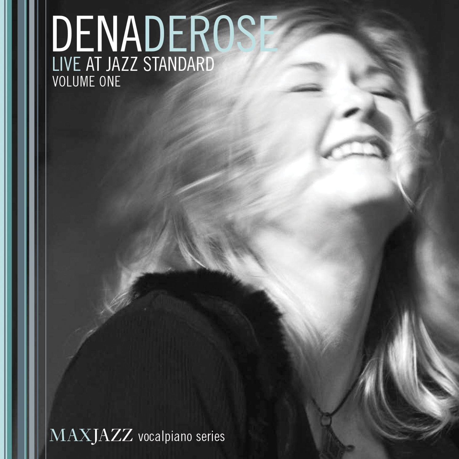 Dena DeRose - Live at Jazz Standard Volume One