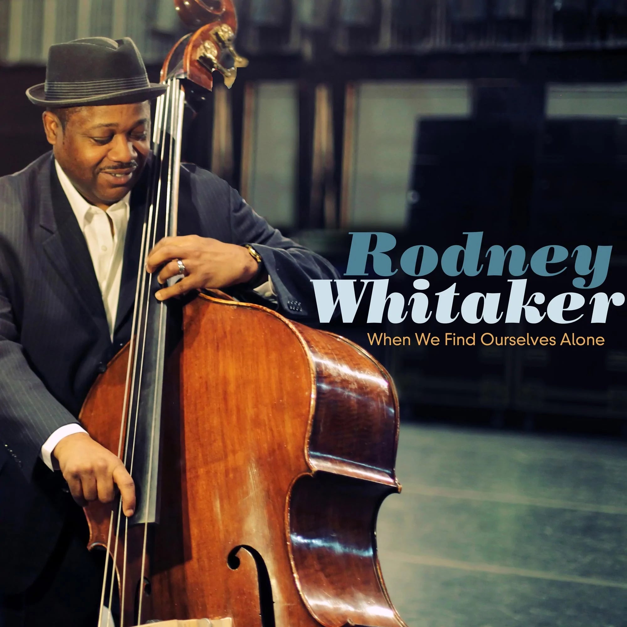 Rodney Whitaker - When We Find Ourselves Alone
