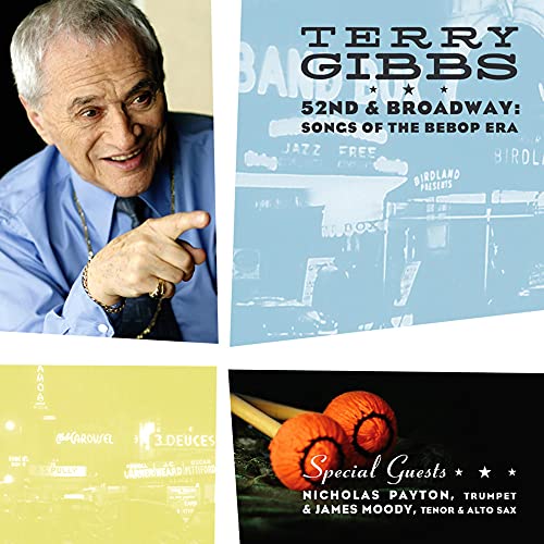 Terry Gibbs - 52nd & Broadway: Songs of the Bebop Era – Mack Avenue ...